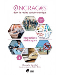 Ancrages 5/6/7e TQ/P - Cahier 4 - Interactions médiatiques